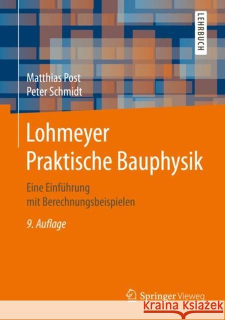 Lohmeyer Praktische Bauphysik: Eine Einführung Mit Berechnungsbeispielen Post, Matthias 9783658160715