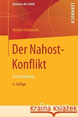 Der Nahost-Konflikt: Eine Einführung Johannsen, Margret 9783658160876 Springer vs