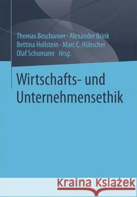 Wirtschafts- Und Unternehmensethik Beschorner, Thomas 9783658162047 Springer vs