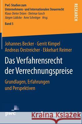 Das Verfahrensrecht Der Verrechnungspreise: Grundlagen, Erfahrungen Und Perspektiven Becker, Johannes 9783658163617 Springer Gabler