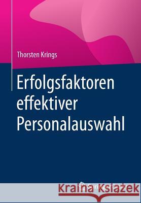 Erfolgsfaktoren Effektiver Personalauswahl Krings, Thorsten 9783658164553 Springer Gabler