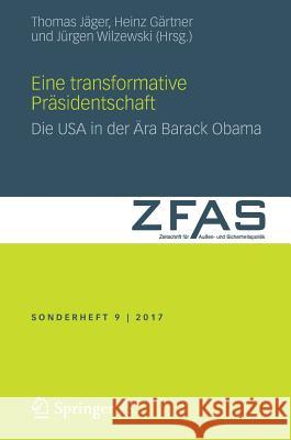 Eine Transformative Präsidentschaft: Die USA in Der Ära Barack Obama Jäger, Thomas 9783658166717 Springer vs
