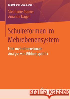 Schulreformen Im Mehrebenensystem: Eine Mehrdimensionale Analyse Von Bildungspolitik Appius, Stephanie 9783658168506 Springer vs