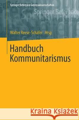 Handbuch Kommunitarismus Walter Reese-Schafer 9783658168582 Springer vs
