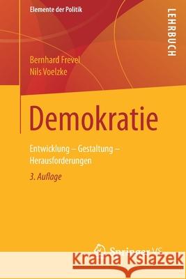 Demokratie: Entwicklung - Gestaltung - Herausforderungen Frevel, Bernhard 9783658168674 Springer vs