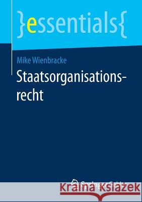 Staatsorganisationsrecht Mike Wienbracke 9783658171988 Springer Gabler