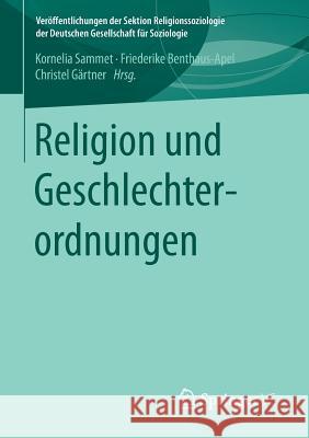 Religion Und Geschlechterordnungen Sammet, Kornelia 9783658173906 Springer vs