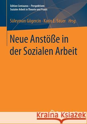 Neue Anstöße in Der Sozialen Arbeit Gögercin, Süleyman 9783658174163 Springer vs