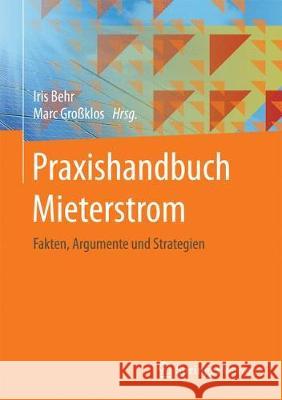 Praxishandbuch Mieterstrom: Fakten, Argumente Und Strategien Behr, Iris 9783658175399 Springer Vieweg