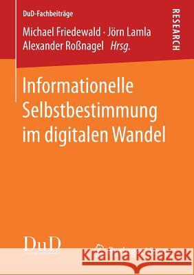 Informationelle Selbstbestimmung Im Digitalen Wandel Friedewald, Michael 9783658176617 Springer Vieweg