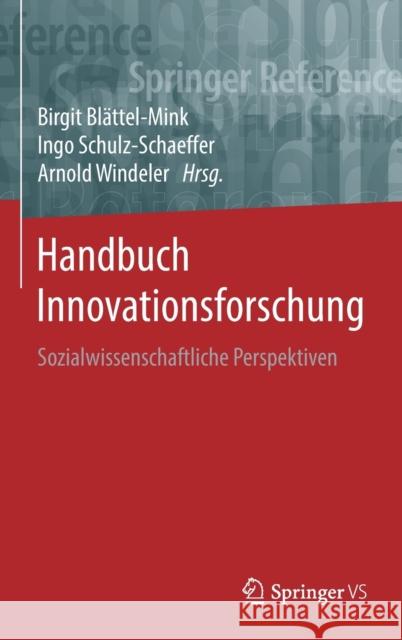 Handbuch Innovationsforschung: Sozialwissenschaftliche Perspektiven Blättel-Mink, Birgit 9783658176679 Springer vs