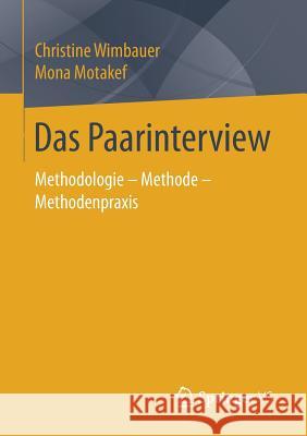 Das Paarinterview: Methodologie - Methode - Methodenpraxis Wimbauer, Christine 9783658179762 VS Verlag für Sozialwissenschaften