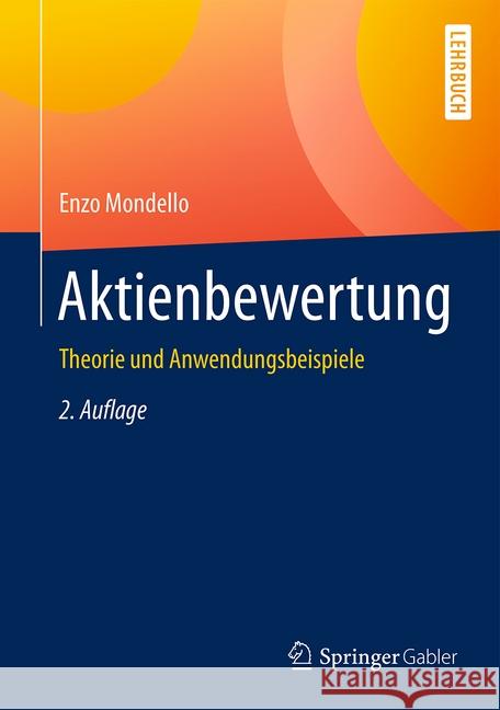 Aktienbewertung: Theorie Und Anwendungsbeispiele Mondello, Enzo 9783658181048 Springer, Berlin