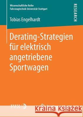 Derating-Strategien Für Elektrisch Angetriebene Sportwagen Engelhardt, Tobias 9783658182069