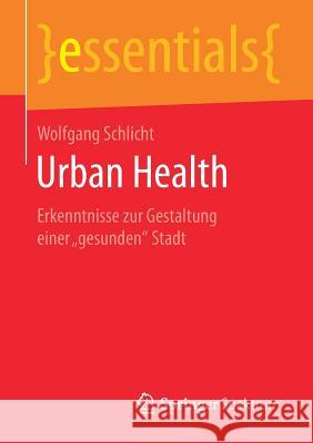 Urban Health: Erkenntnisse Zur Gestaltung Einer 