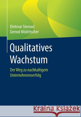 Qualitatives Wachstum: Der Weg Zu Nachhaltigem Unternehmenserfolg Sternad, Dietmar 9783658188795 Springer Gabler