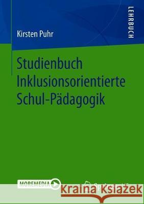 Studienbuch Inklusion/Exklusion: Eine Einführung in Die Inklusionsorientierte Schul-Pädagogik Puhr, Kirsten 9783658190620 Springer vs