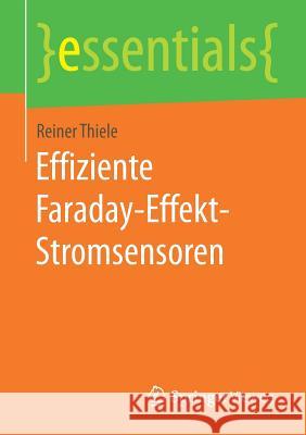 Effiziente Faraday-Effekt-Stromsensoren Thiele, Reiner 9783658190910