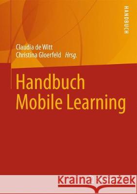 Handbuch Mobile Learning Claudia D Christina Gloerfeld 9783658191221 Springer vs