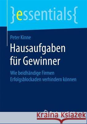 Hausaufgaben Für Gewinner: Wie Beidhändige Firmen Erfolgsblockaden Verhindern Können Kinne, Peter 9783658191672 Springer Gabler