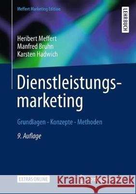 Dienstleistungsmarketing: Grundlagen - Konzepte - Methoden Meffert, Heribert 9783658191757 Springer, Berlin