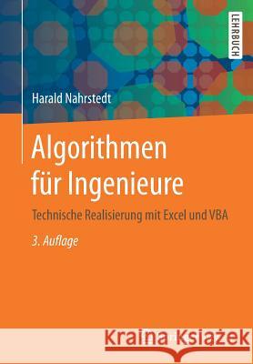 Algorithmen Für Ingenieure: Technische Realisierung Mit Excel Und VBA Nahrstedt, Harald 9783658192983 Springer Vieweg