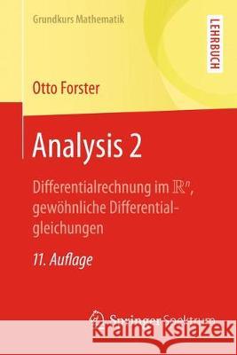 Analysis 2: Differentialrechnung Im Irn, Gewöhnliche Differentialgleichungen Forster, Otto 9783658194109 Springer Spektrum