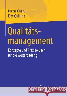 Qualitätsmanagement: Konzepte Und Praxiswissen Für Die Weiterbildung Gnahs, Dieter 9783658195335 Springer VS