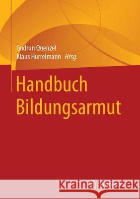Handbuch Bildungsarmut Gudrun Quenzel Klaus Hurrelmann 9783658195724 Springer vs