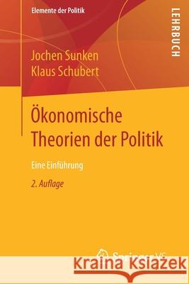 Ökonomische Theorien Der Politik: Eine Einführung Sunken, Jochen 9783658196097 Springer vs