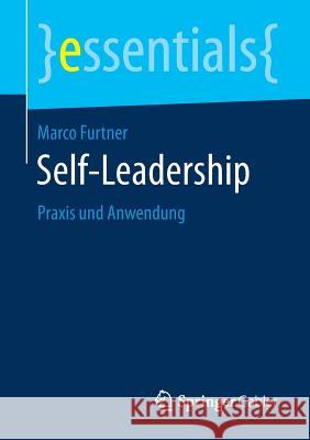 Self-Leadership: Praxis Und Anwendung Furtner, Marco 9783658200527 Springer Gabler