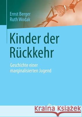 Kinder Der Rückkehr: Geschichte Einer Marginalisierten Jugend Berger, Ernst 9783658208493 Springer VS