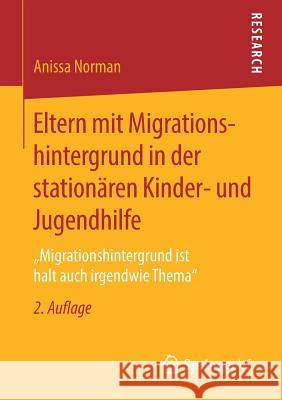 Eltern Mit Migrationshintergrund in Der Stationären Kinder- Und Jugendhilfe: 