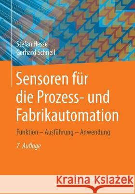 Sensoren Für Die Prozess- Und Fabrikautomation: Funktion - Ausführung - Anwendung Hesse, Stefan 9783658211721 Springer, Berlin