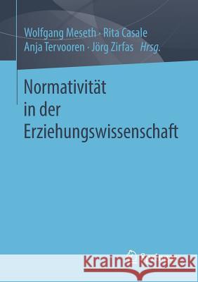 Normativität in Der Erziehungswissenschaft Meseth, Wolfgang 9783658212438 Springer