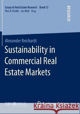 Sustainability in Commercial Real Estate Markets Alexander Reichardt 9783658215095