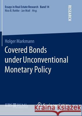 Covered Bonds Under Unconventional Monetary Policy Markmann, Holger 9783658215224 Springer Gabler