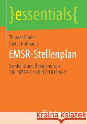 Emsr-Stellenplan: Symbolik Und Übergang Von Din 40719-2 Zu Din En 81346-2 Bindel, Thomas 9783658217310 Springer Vieweg