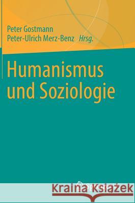 Humanismus Und Soziologie Gostmann, Peter 9783658217969