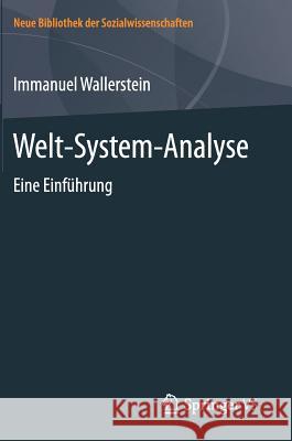 Welt-System-Analyse: Eine Einführung Wallerstein, Immanuel 9783658219611 Springer VS