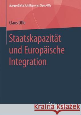 Staatskapazität Und Europäische Integration Offe, Claus 9783658222666 Springer vs