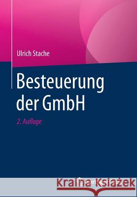 Besteuerung Der Gmbh Stache, Ulrich 9783658225889