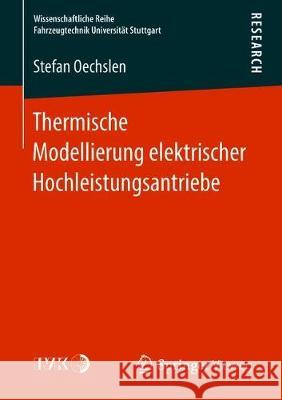 Thermische Modellierung Elektrischer Hochleistungsantriebe Oechslen, Stefan 9783658226312 Springer Vieweg