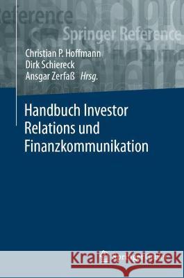 Handbuch Investor Relations Und Finanzkommunikation Hoffmann, Christian Pieter 9783658231491