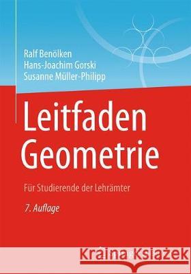 Leitfaden Geometrie: Für Studierende Der Lehrämter Benölken, Ralf 9783658233778