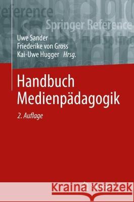 Handbuch Medienpädagogik Uwe Sander Friederike Vo Kai-Uwe Hugger 9783658235772 Springer vs