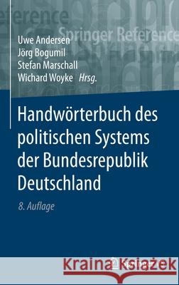 Handwörterbuch Des Politischen Systems Der Bundesrepublik Deutschland Andersen, Uwe 9783658236656 Springer vs