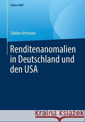 Renditenanomalien in Deutschland Und Den USA Artmann, Sabine 9783658238728 Springer Gabler