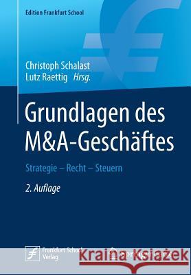 Grundlagen Des M&a-Geschäftes: Strategie - Recht - Steuern Schalast, Christoph 9783658238933