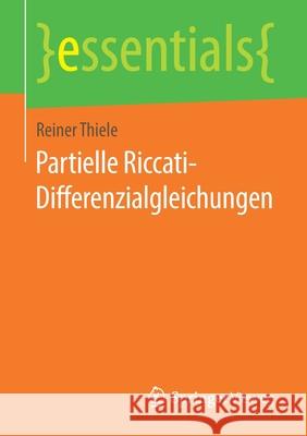 Partielle Riccati-Differenzialgleichungen Thiele, Reiner 9783658240196